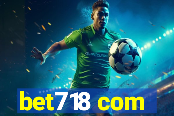 bet718 com